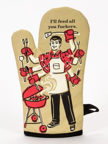 Feed You F*ckers Oven Mitt