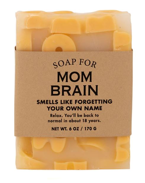 Soap for Mom Brain